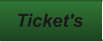 Ticket's