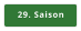 29. Saison