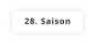 28. Saison