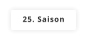 25. Saison